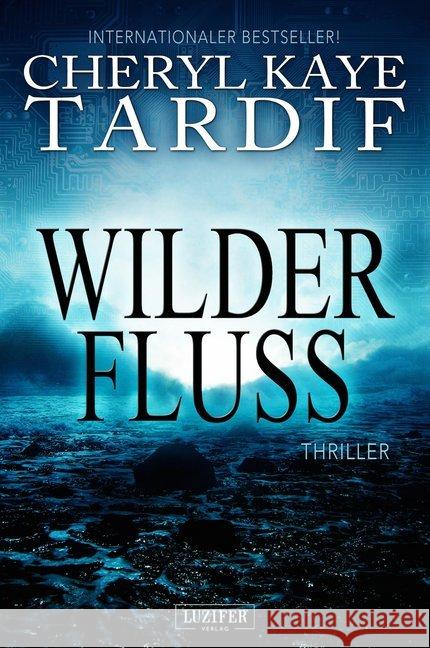 Wilder Fluss : Roman Tardiff, Jil C. 9783958350069