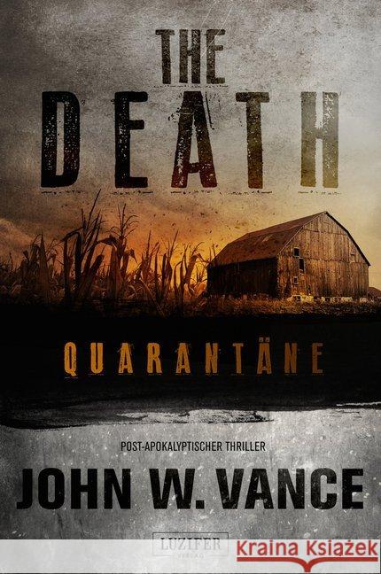 QUARANTÄNE (The Death 1) : Endzeit-Thriller Vance, John W. 9783958350342