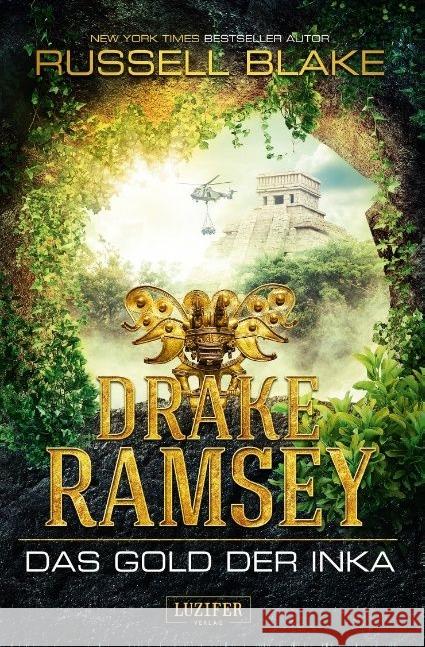 Drake Ramsey: Das Gold der Inka Blake, Russell 9783958351189 Luzifer