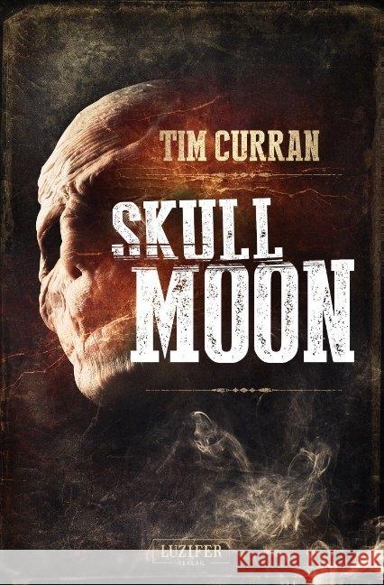 SKULL MOON : Horrorthriller Curran, Tim 9783958351394 Luzifer