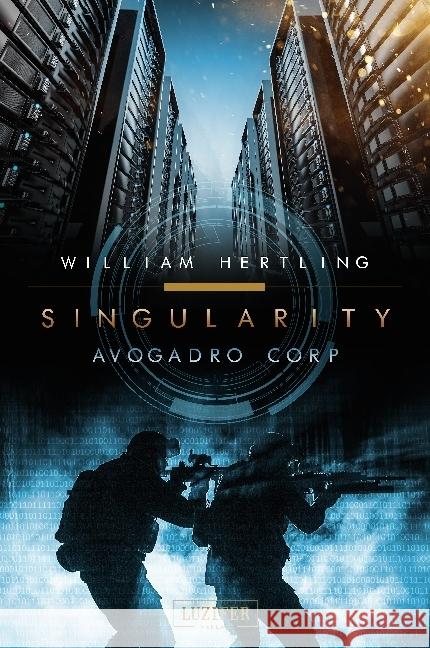 Singularity - Avogadro Corp. : Roman Hertling, William 9783958351608 Luzifer