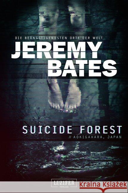 Suicide Forest : Horrorthriller Bates, Jeremy 9783958351813