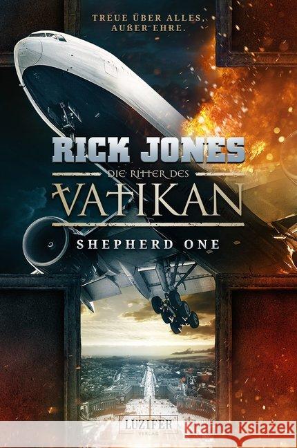 Die Ritter des Vatikan: Shepherd One : Thriller Jones, Rick 9783958352247 Luzifer