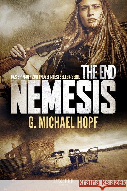 The End - Nemesis : Das Spin-off zur Bestseller-Serie THE END Hopf, G. Michael 9783958352674 Luzifer