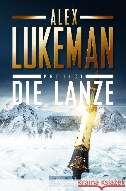 Project: Die Lanze : Thriller Lukeman, Alex 9783958352865