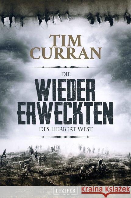 Die Wiedererweckten des Herbert West : Horrorroman Curran, Tim 9783958353305 Luzifer