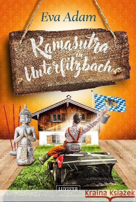 Kamasutra in Unterfilzbach : ein Niederbayern-Krimi Adam, Eva 9783958353350 Luzifer