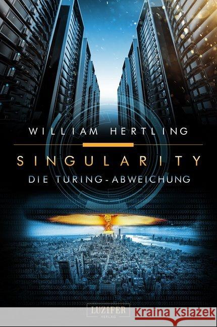 Singularity, Die Turing-Abweichung : Roman Hertling, William 9783958353763 Luzifer