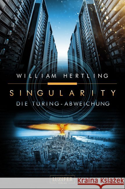 Singularity, Die Turing-Abweichung : Roman Hertling, William 9783958353763