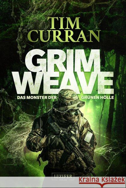 GRIMWEAVE - Das Monster der grünen Hölle : Horrorthriller Curran, Tim 9783958353831 Luzifer