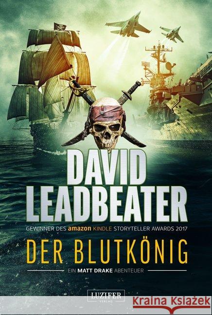 Der Blutkönig : Ein Matt Drake Abenteuer Leadbeater, David 9783958354944