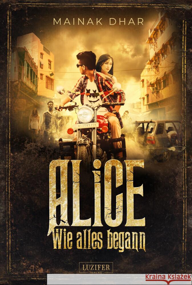 WIE ALLES BEGANN (Alice im Totenland 3) Dhar, Mainak 9783958355651 Luzifer