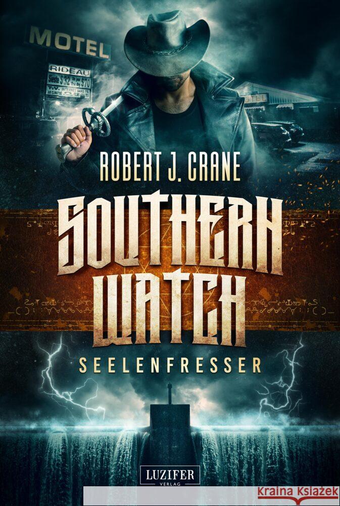 SEELENFRESSER (Southern Watch 2) Crane, Robert J. 9783958356115 Luzifer