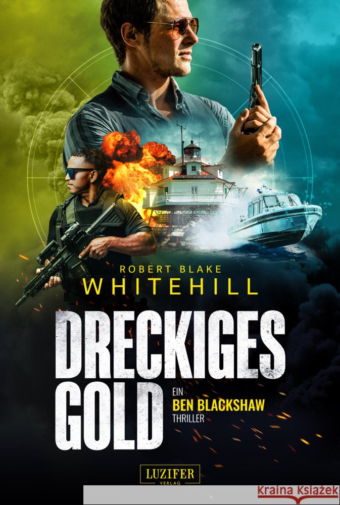 DRECKIGES GOLD Whitehill, Robert Blake 9783958356238