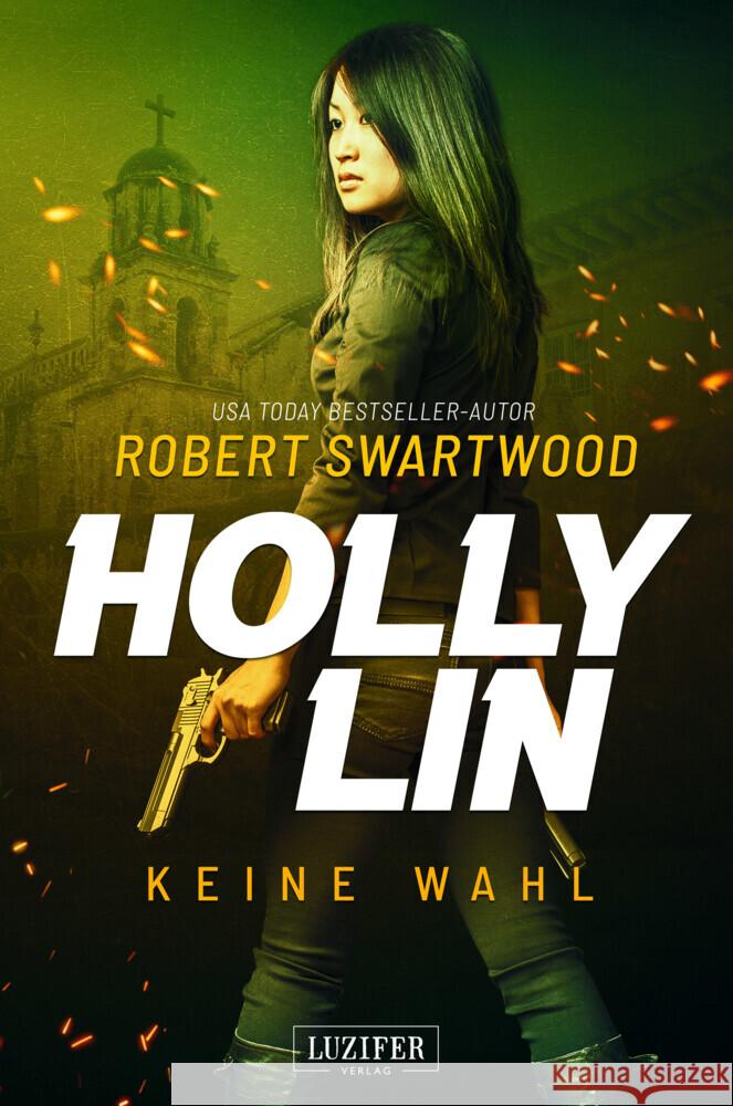 KEINE WAHL (Holly Lin 2) Swartwood, Robert 9783958356276