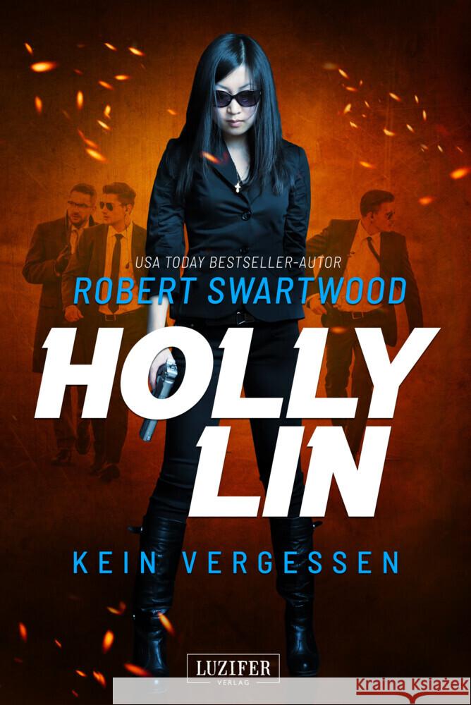 KEIN VERGESSEN (Holly Lin 3) Swartwood, Robert 9783958356733