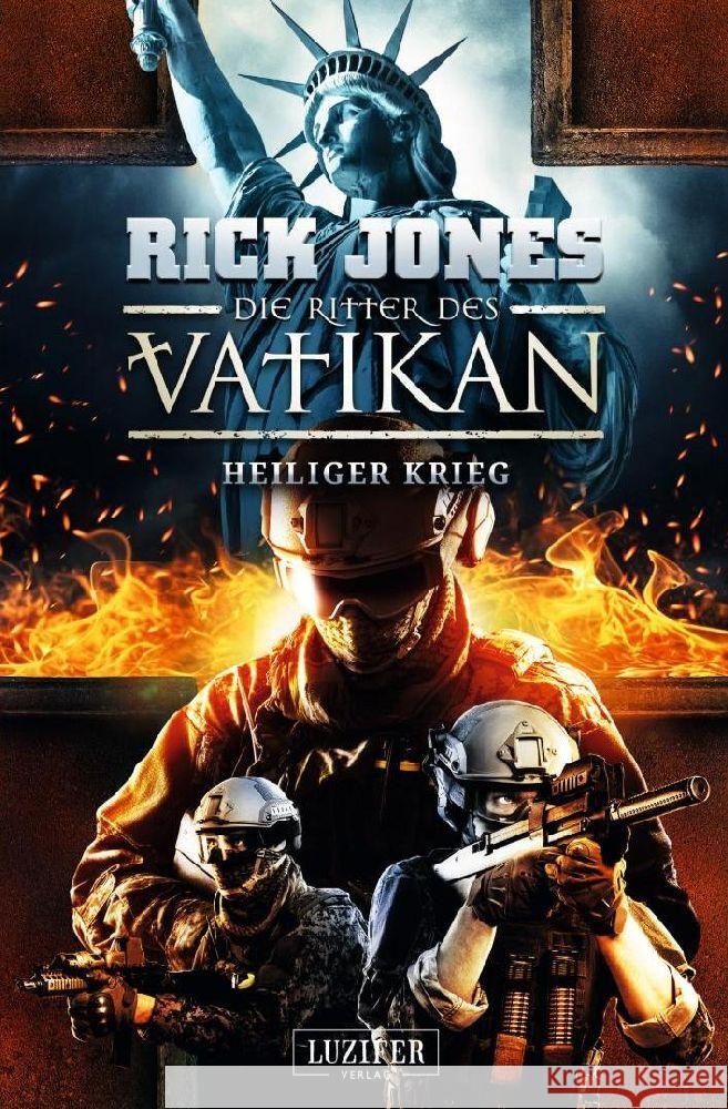 HEILIGER KRIEG (Die Ritter des Vatikan 15) Jones, Rick 9783958358447 Luzifer-Verlag