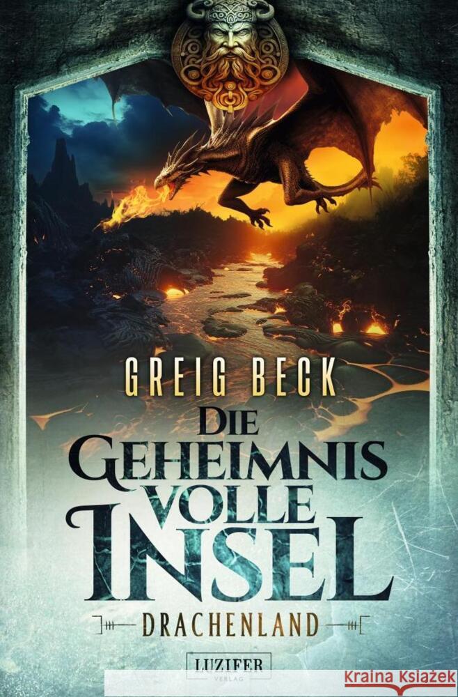 DRACHENLAND - Die geheimnisvolle Insel 3 Beck, Greig 9783958359116