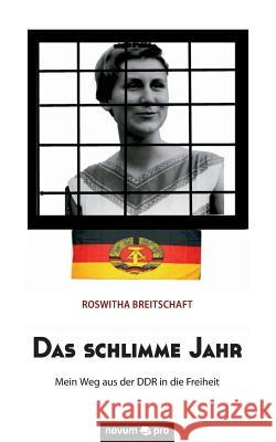 Das schlimme Jahr Roswitha Breitschaft 9783958400726