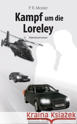 Kampf um die Loreley Mosler, P R 9783958407534 Novum Verlag in der Verlags- und Medienhaus W