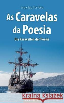 As Caravelas da Poesia / Die Karavellen der Poesie Beija-Flor-Poeta Sergio 9783958408388