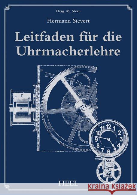 Leitfaden für die Uhrmacherlehre Sievert, Hermann 9783958430358