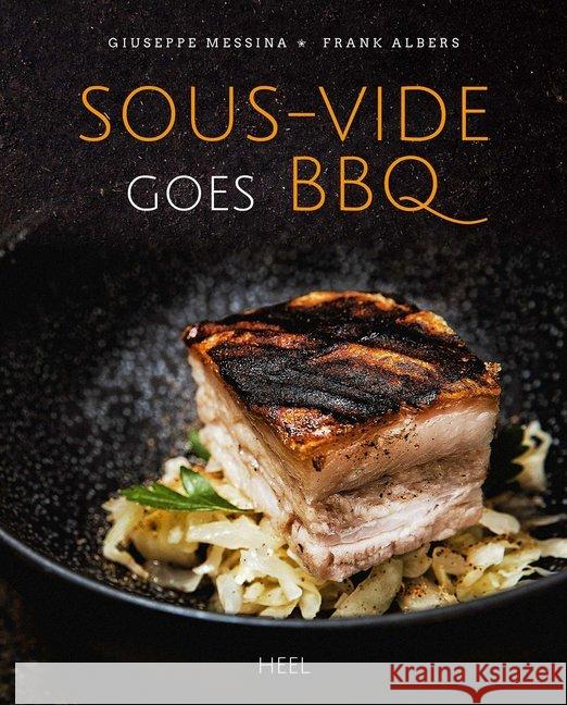 Sous-vide goes BBQ Messina, Giuseppe; Albers, Frank 9783958436343