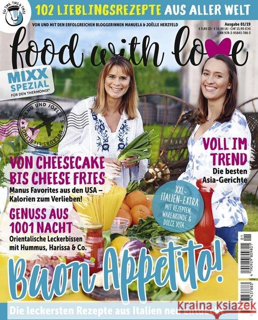 MIXX: Food with Love : 102 Lieblingsrezepte aus aller Welt Herzfeld, Manuela; Herzfeld, Joëlle 9783958437883 Heel Verlag