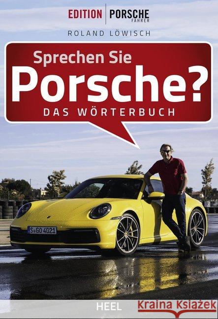 Sprechen Sie Porsche? : Das Wörterbuch Löwisch, Roland 9783958439436 Heel Verlag