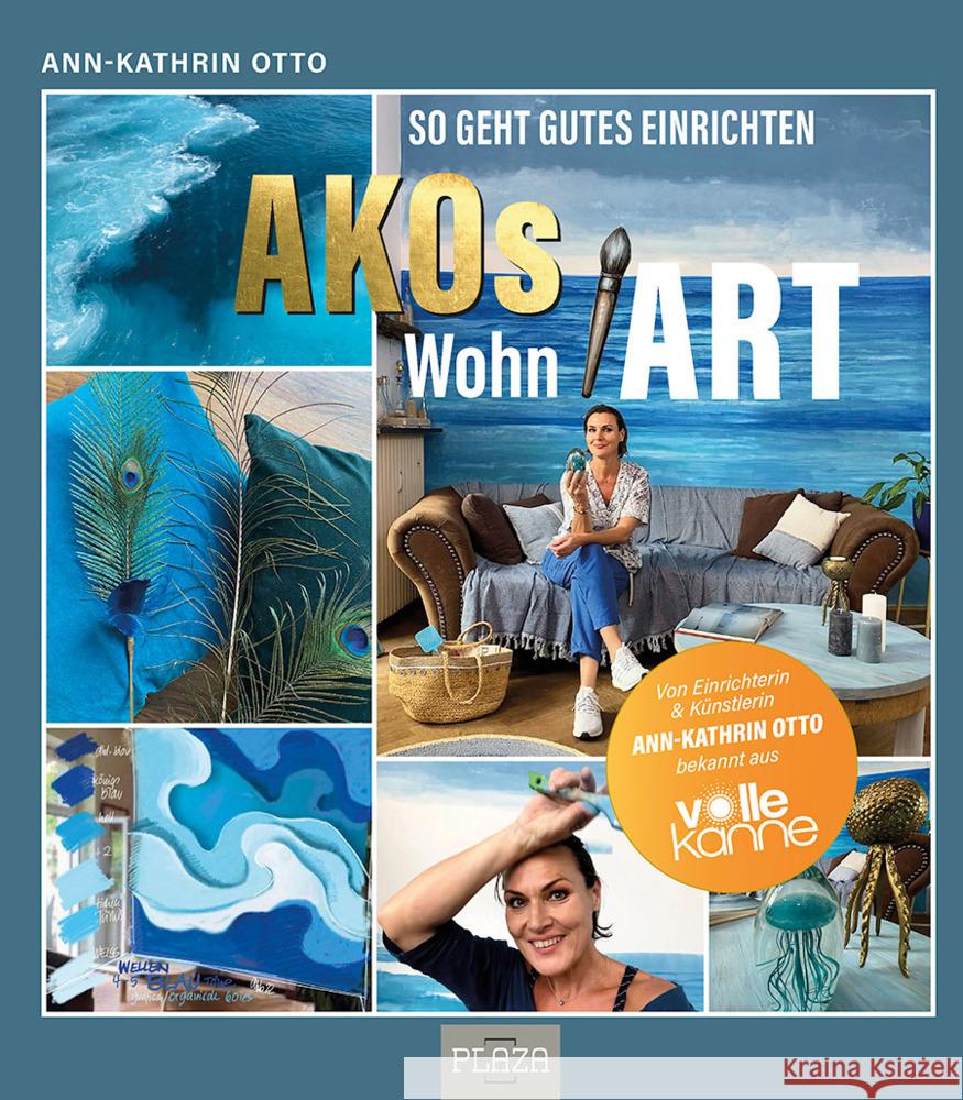 AKOs wohnART- So geht gutes Einrichten Otto, Ann-Kathrin 9783958439894 Plaza