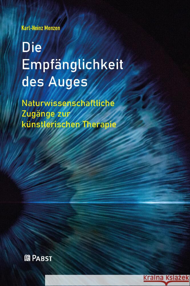 Die Empfänglichkeit des Auges Menzen, Karl-Heinz 9783958538825 Pabst Science Publishers