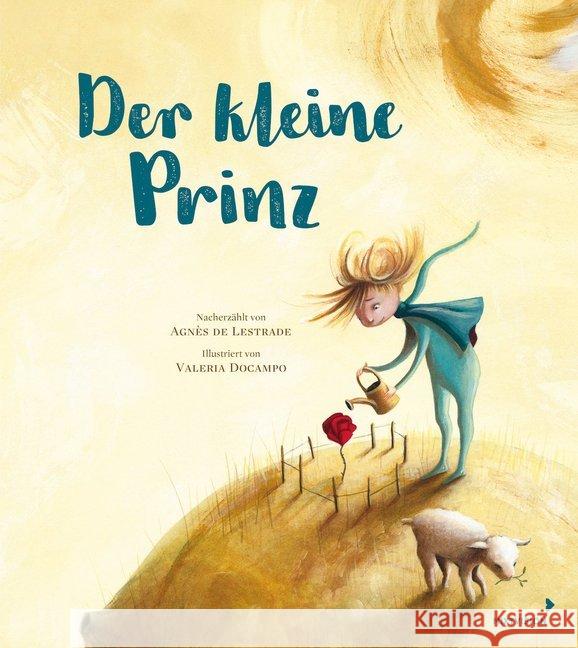 Der kleine Prinz : Nacherzählt Lestrade, Agnès de 9783958541412 mixtvision