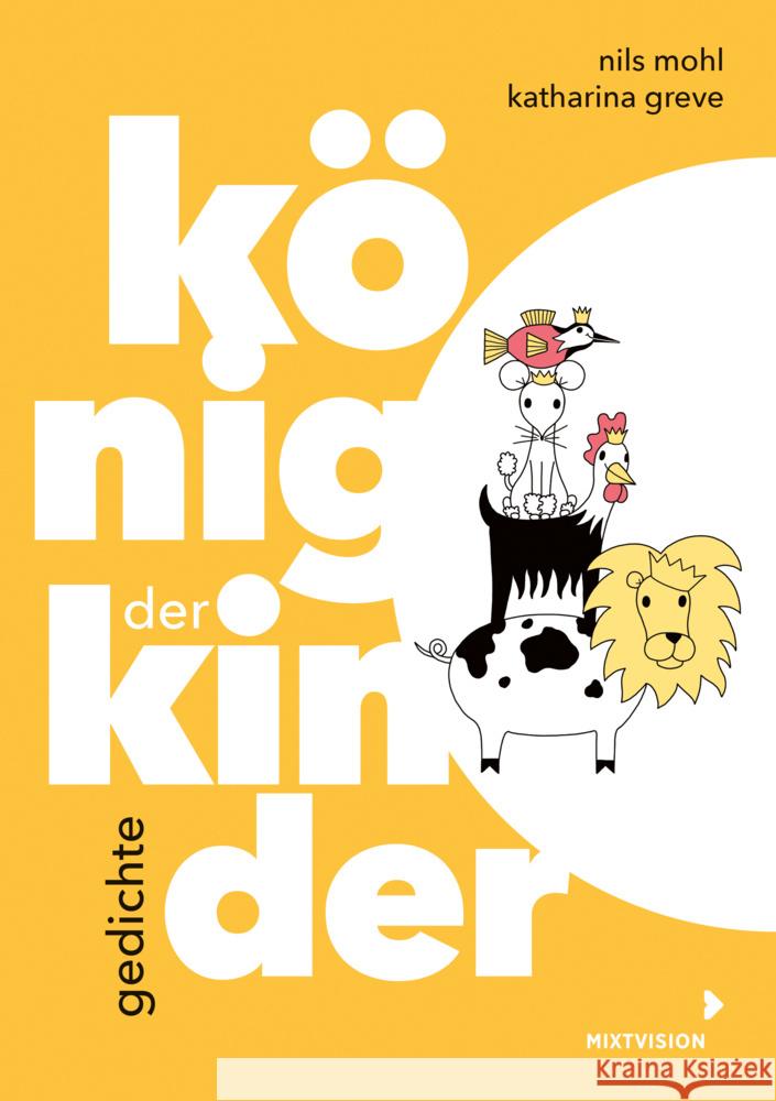 König der Kinder : Gedichte Mohl, Nils 9783958541559 mixtvision