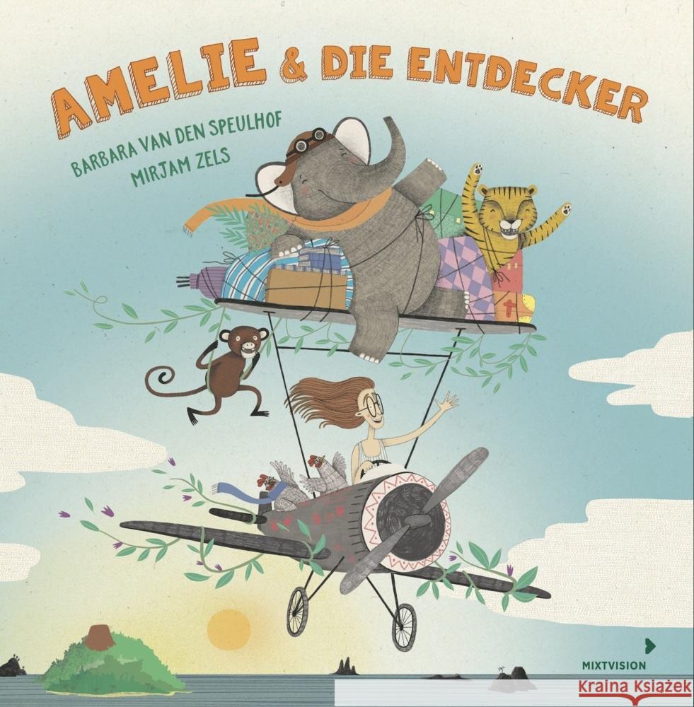 Amelie und die Entdecker van den Speulhof, Barbara 9783958541665 mixtvision