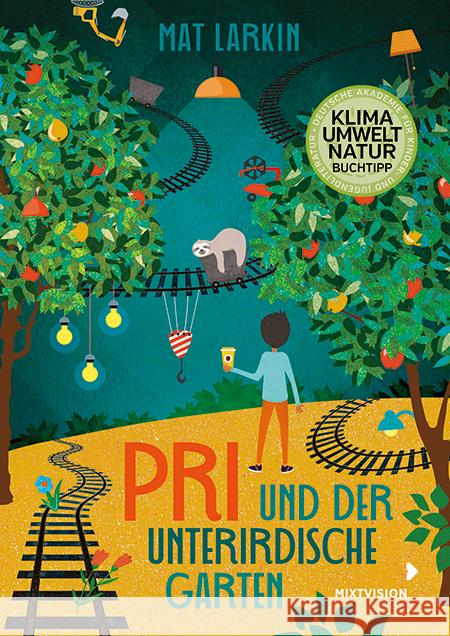 Pri und der unterirdische Garten Larkin, Mat 9783958541719