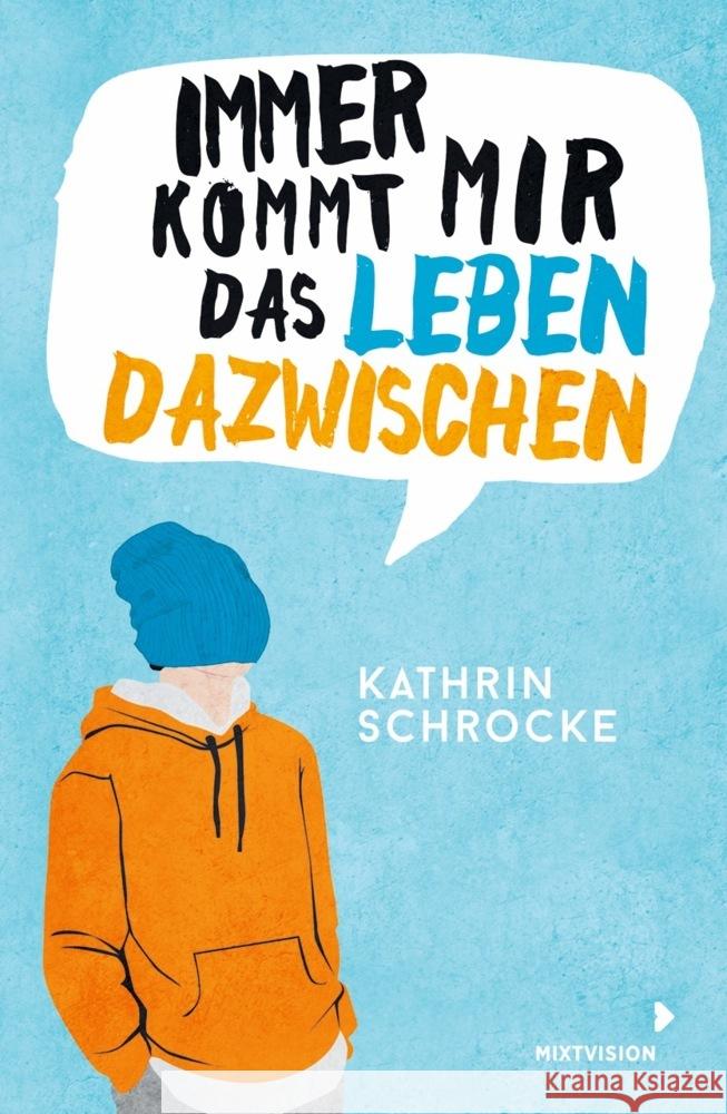 Immer kommt mir das Leben dazwischen Schrocke, Kathrin 9783958541771