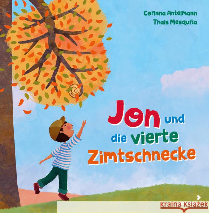 Jon und die vierte Zimtschnecke Antelmann, Corinna 9783958541795 Mixtvision Mediengesellschaft mbH