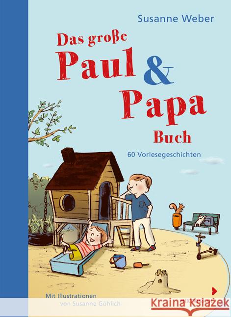 Das große Paul & Papa Buch Weber, Susanne 9783958542006