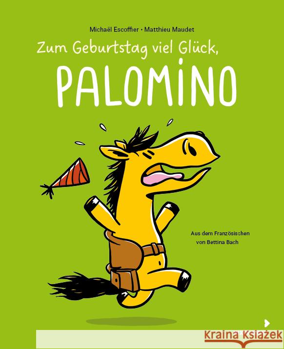 Zum Geburtstag viel Glück, Palomino Escoffier, Michaël 9783958542235