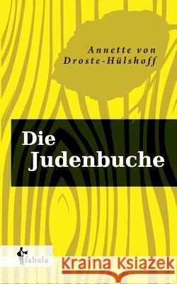 Die Judenbuche Annette Von Droste-Hulshoff 9783958550254 Fabula Verlag Hamburg