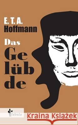 Das Gelübde E T a Hoffmann 9783958551459 Fabula Verlag Hamburg