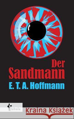 Der Sandmann E. T. a. Hoffmann 9783958551602 Fabula Verlag Hamburg