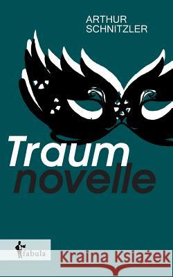 Traumnovelle Arthur Schnitzler 9783958552562 Fabula Verlag Hamburg