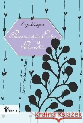 Erzählungen: Prinzessin auf der Erbse und Pimpernellche Croissant-Rust, Anna 9783958554368 fabula Verlag