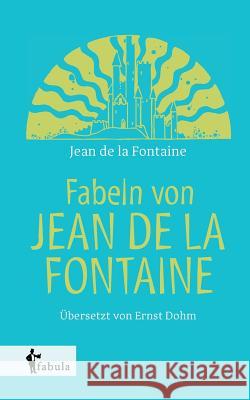 Fabeln von Jean de la Fontaine Jean de La Fontaine 9783958554986 Fabula Verlag Hamburg