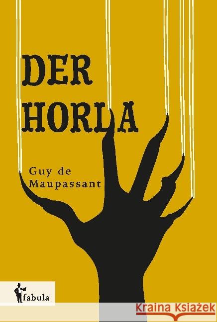 Der Horla Maupassant, Guy de 9783958555006 fabula Verlag