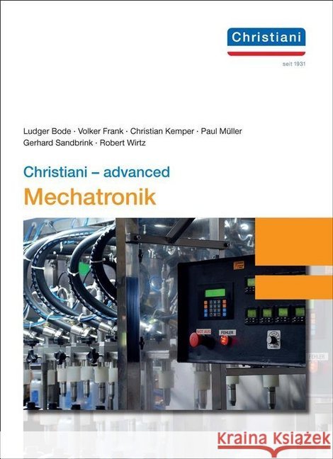 Christiani - advanced Mechatronik Bode, Ludger; Frank, Volker; Kemper, Christian 9783958632943