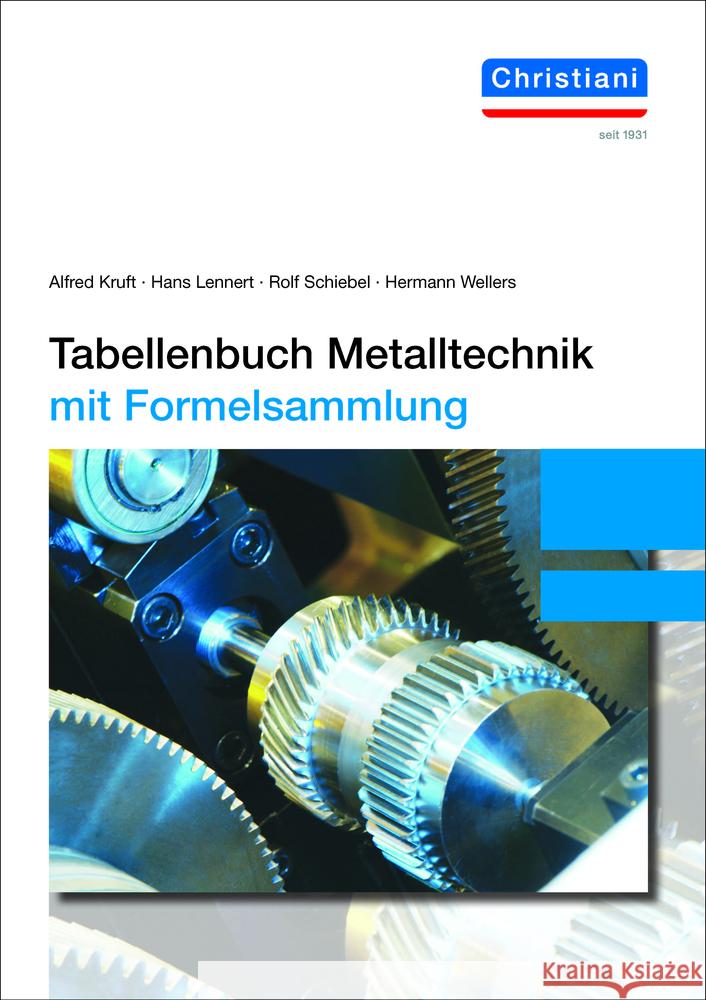 Tabellenbuch Metalltechnik, mit Formelsammlung Kruft, Alfred, Lennert, Hans, Schiebel, Rolf 9783958632974