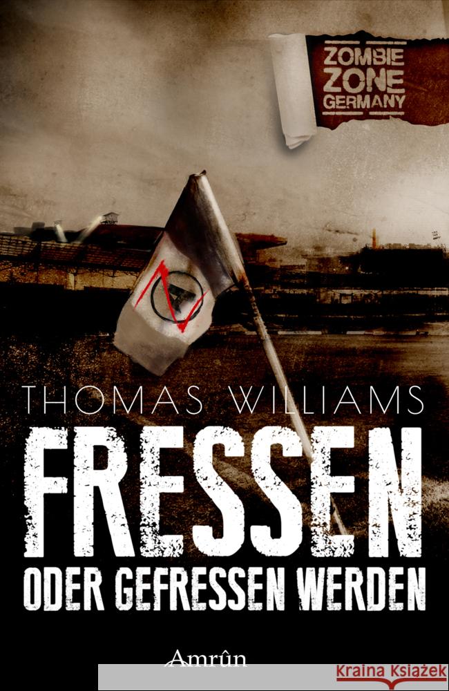 Zombie Zone Germany: Fressen oder gefressen werden Williams, Thomas 9783958691292