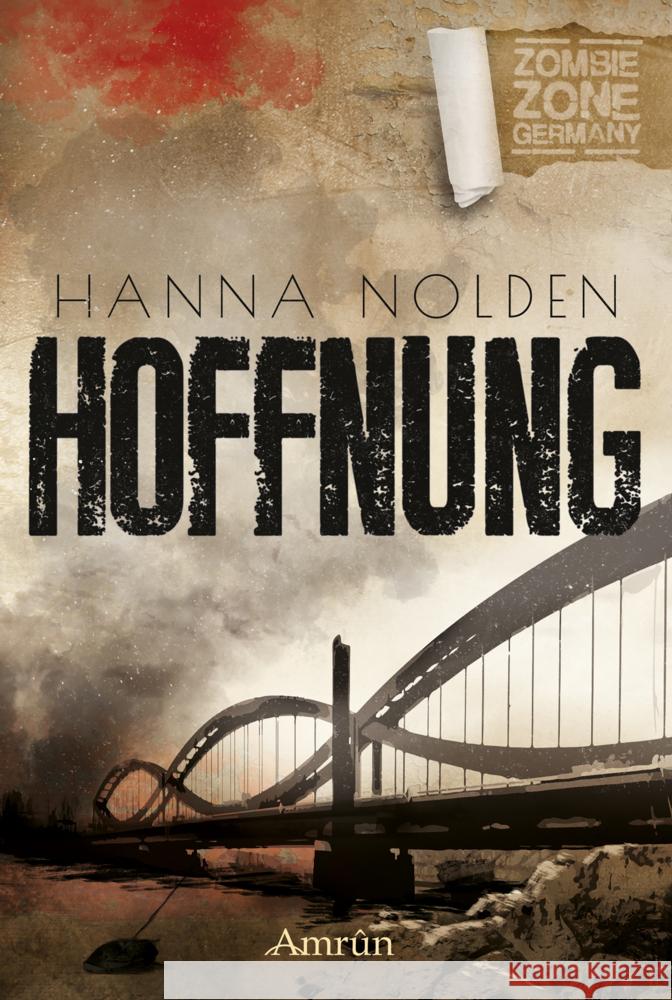 Zombie Zone Germany: Hoffnung Nolden, Hanna 9783958691537 Amrun